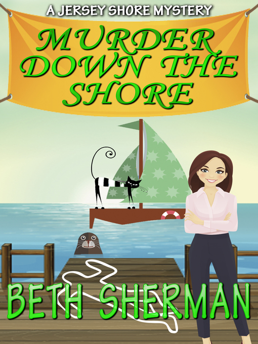 Title details for Murder Down the Shore by Beth Sherman - Available